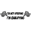 CafePress Im Not Speeding, Im Qualifying 10"x3" Rectangle Vinyl Bumper