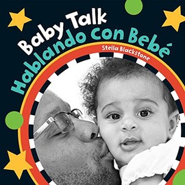 Baby Talk/Hablando Con Bebe (English and Spanish Edition)