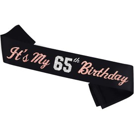 It’s My 65th Birthday Sash Silver Rose Gold Foil Black Satin 65th Years Old Birthday Sash Happy 65th Birthday Party Gift Decorations Favors for Women Men