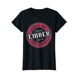 Ember | Legends are named | Ember T-Shirt