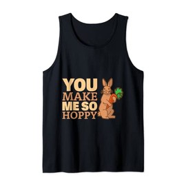 You Make Me So HoppyI Cute Rabbit Ears And Funny Dutch Bunny Tank Top