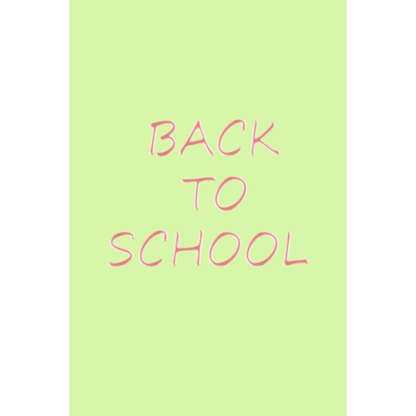 Back to schoo: Journal For Boys and Girls | Back