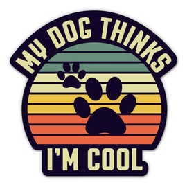 My Dog Thinks I'm Cool Stickers - 2 Pack - Waterproof Vinyl for Car, Phone, Water Bottle, Laptop - Funny Dog Owner Decals (2-Pack)