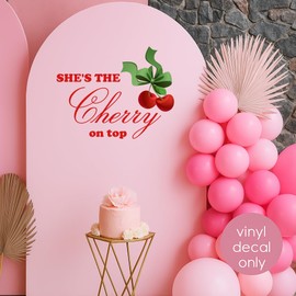 Birthday Decoration Girl She’s The Cherry on Top Vinyl Decal – Red Cherries Themed Removable Sticker for Photo Backdrop or Acrylic Sign – Party Decor – Fun Quote Vinyl Lettering for Dessert Table ca6