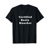 Certified Booty Muncher T-Shirt