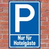 Sign "Parken - Nur für Hotelgäste" Sign 300 x 200