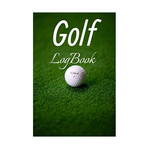 Golf LogBook: Set Goals and Track Progress on Golf |