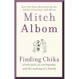 Finding Chika: A Little Girl, an Earthquake, and the Making of a Family