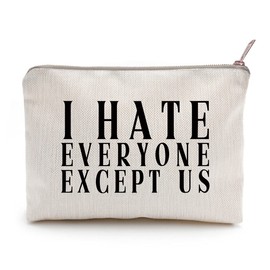 I Hate Everyone But Us, Funny Gift, Makeup Gift, Best Friend Gift, Gifts for Her, Unique Makeup Case, Sister Birthday Gift, Funny Bestie Gift, Travel Bag