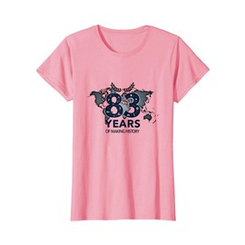 83 Years Making History Birthday Gift World Map T-Shirt, Women, Pink