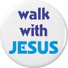A&T Designs walk with Jesus 2.25” Large Pinback Button Pin