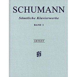 Schumann Complete Piano Works Volume 1 Hardcover (English, French and German Edition) (Multilingual Edition)
