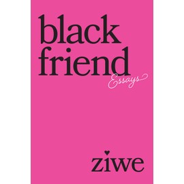 Black Friend: Essays
