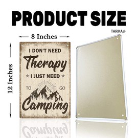 I Don't Need Therapy I Just Need to Go Camping 20X30 cm Retro Look Iron Decoration Art Sign for Home Kitchen Bathroom Farm Garden Garage Inspirational Quotes Wall Decor