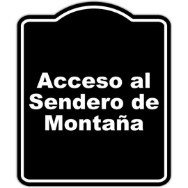 Acceso al Sendero de Montaña Spanish BLACK Minimalist Aluminum Composite Sign 15 x 18 inches