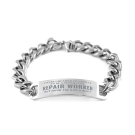 Sarcastic Repair Worker Christmas Coworker Gifts, To My Repair Worker Cuban Chain Stainless Steel Bracelet Engraved Gifts, Birthday Gifts For Repair Worker I Never Dreamed I'd Grow Up to Be a Super