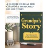 Grandpa's Life Story Journal: A Meaningful Keepsake for Grandpa to