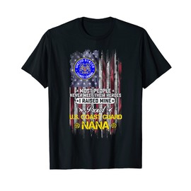 USA Flag Proud US Coast Guard Veteran Nana - I Raised Mine T-Shirt