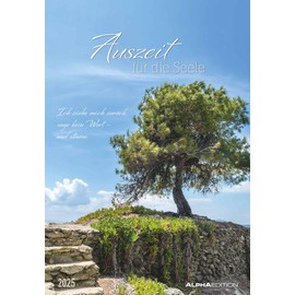 Alpha Edition - Auszeit für die Seele 2025 Picture Calendar, 23.7 x 34 cm, Wall Calendar with Space for Notes and Many Information, Calming Pictures, German Calendar and Holiday Dates DE/AT/CH