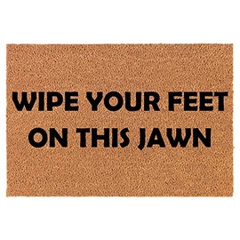 Coir Doormat Front Door Mat New Home Closing Housewarming Gift Wipe Your Feet On This Jawn Funny (30" x 18" Standard)