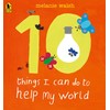 10 Things I Can Do to Help My World