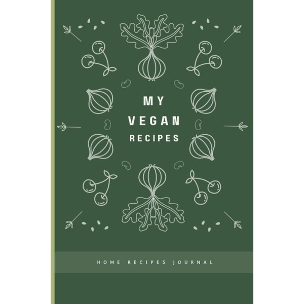 Recipe Book to Write in Your Vegan Own Recipes, 6"