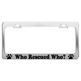 Product Express WHO Rescued WHO Animal Lover License Plate Frame TAG Holder CAR Accessories