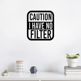 Aurabeam Vinyl Wall Art Decal - Caution I Have No Filter - 22" x 20" - Trendy Positive Sarcastic Joke Quote Sticker for Home Bedroom Living Room Office Coffee Shop Storefront Fun Decor