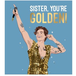 Sister Birthday Card, Birthday Card For Sister, Happy Birthday Card For Sister, Sister You’re Golden, Harry Styles Birthday Card