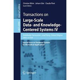 Transactions on Large-Scale Data- and Knowledge-Centered Systems IV: Special Issue on Database Systems for Biomedical Applications (Volume 6990)