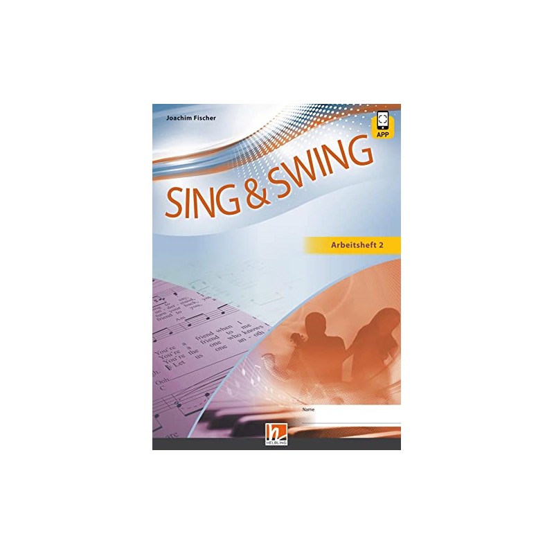 Sing & Swing DAS neue Liederbuch. Arbeitsheft 2: inkl. HELBLING