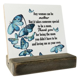 Stepmom Wood Plaque, Gifts For Stepmom, Thank You Being The Mom You Didn't Have To Be And Loving Me As Your Own, Plaque with Wooden Stand, Meaningful Wood Sign Plaque Gift, Mother’s Day Birthday Gift