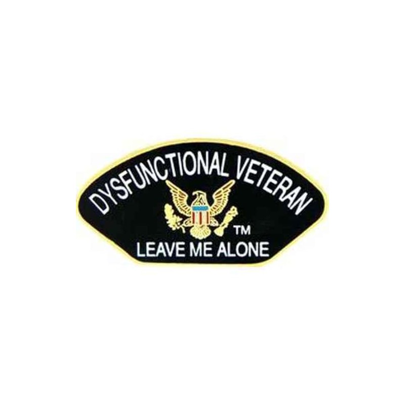 Dysfunctional Veteran Leave Me Alone Hat Lapel Pin