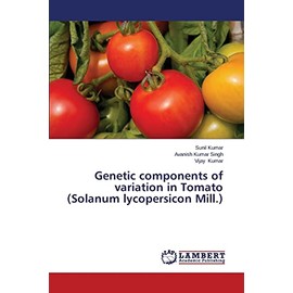Genetic components of variation in Tomato (Solanum lycopersicon Mill.)