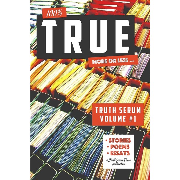 True Truth Serum Vol. 1