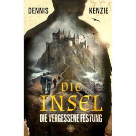 Die Insel: Die vergessene Festung