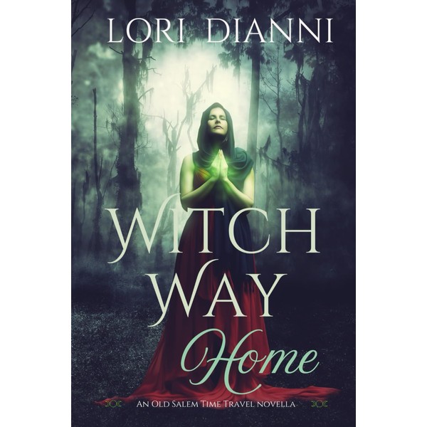 Witch Way Home: An Old Salem Time-Travel Novella