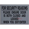for Security Reasons Please Ensure Door is Both Closed and