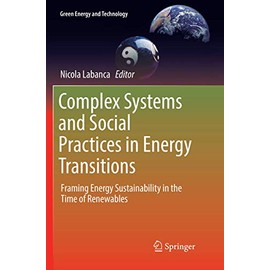 Complex Systems and Social Practices in Energy Transitions: Framing Energy Sustainability in the Time of Renewables