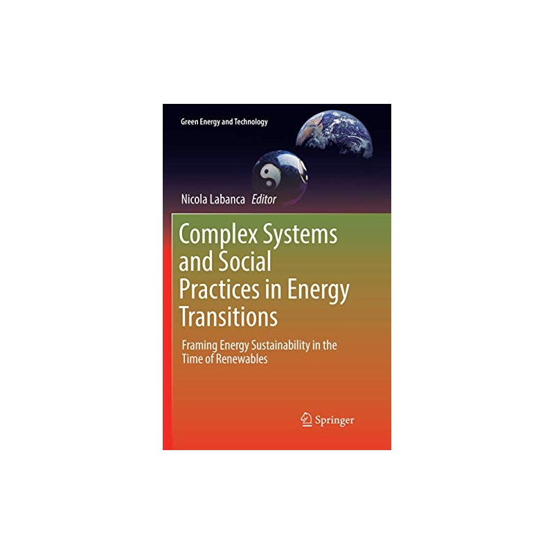 Complex Systems and Social Practices in Energy Transitions: Framing Energy