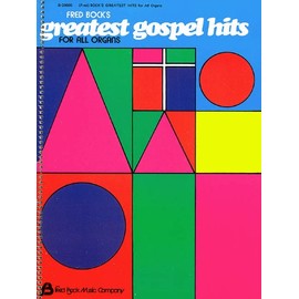 Fred Bock's Greatest Gospel Hits: For All Organs