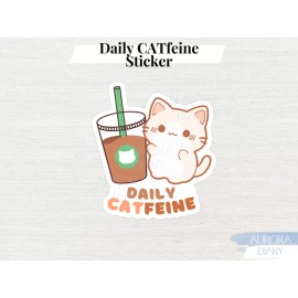 AuroraDiary Daily CATfeine Sticker | Cute Cat Pun Sticker, Coffee Sticker, Funny Sticker