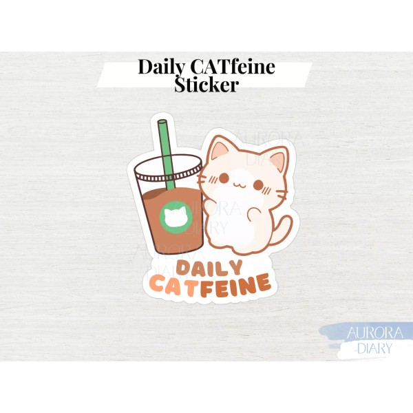 AuroraDiary Daily CATfeine Sticker | Cute Cat Pun Sticker, Coffee