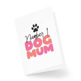 Cards from the Dog - Number 1 Dog Mum - Pet Owner Cards - Mother's Day cards from the dog - Puppy Cards - Dog Mummy - CBH1702