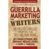 Guerrilla Marketing for Writers: 100 No-Cost, Low-Cost Weapons for Selling