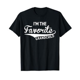 Grandparents By Design Tee Company I'm The Favorite Grandchild Funny Gift T-Shirt