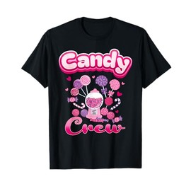Candy Crew Candy Land Decorations Sweetie Candy Squad T-Shirt