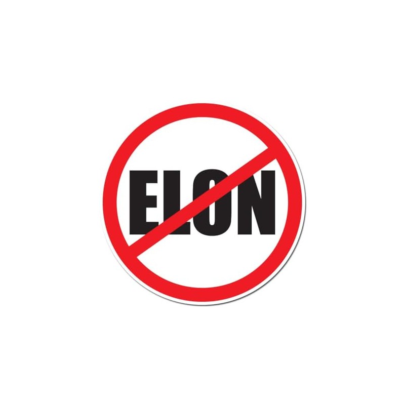 No Elon Protest 4 inch Full Color Indoor Outdoor Vinyl