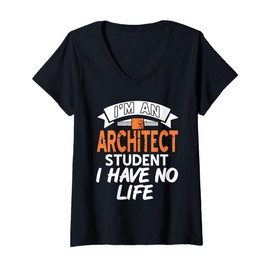 Womens I'm an Architect Student I Have No Life Retro Funny Present V-Neck T-Shirt