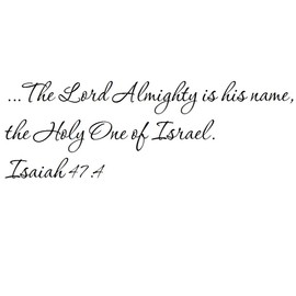 Tapestry Of Truth - Isaiah 47:4 - TOT8194 - Wall and Home Scripture, Lettering, Quotes, Images, Stickers, Decals, Art, and More! - …The Lord Almighty is his Name, The Holy One of Israel. Isaiah 47:4